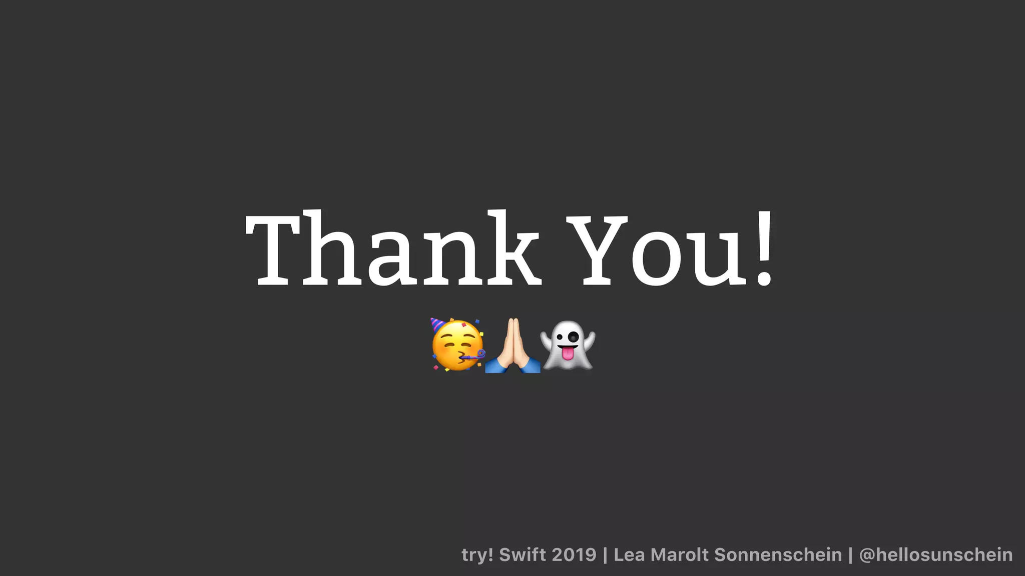 Thank You!
🥳🙏👻
try! Swift 2019 | Lea Marolt Sonnenschein | @hellosunschein
 