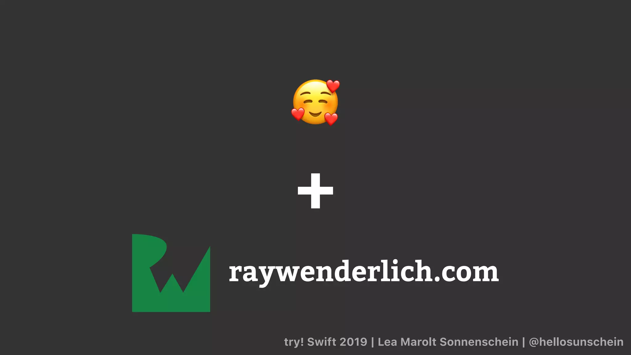 🥰
+
try! Swift 2019 | Lea Marolt Sonnenschein | @hellosunschein
 
