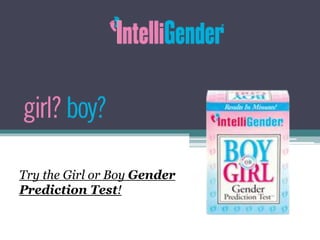 Try the Girl or Boy Gender
Prediction Test!
 