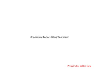 10 Surprising Factors Killing Your Sperm Press F5 for better view 