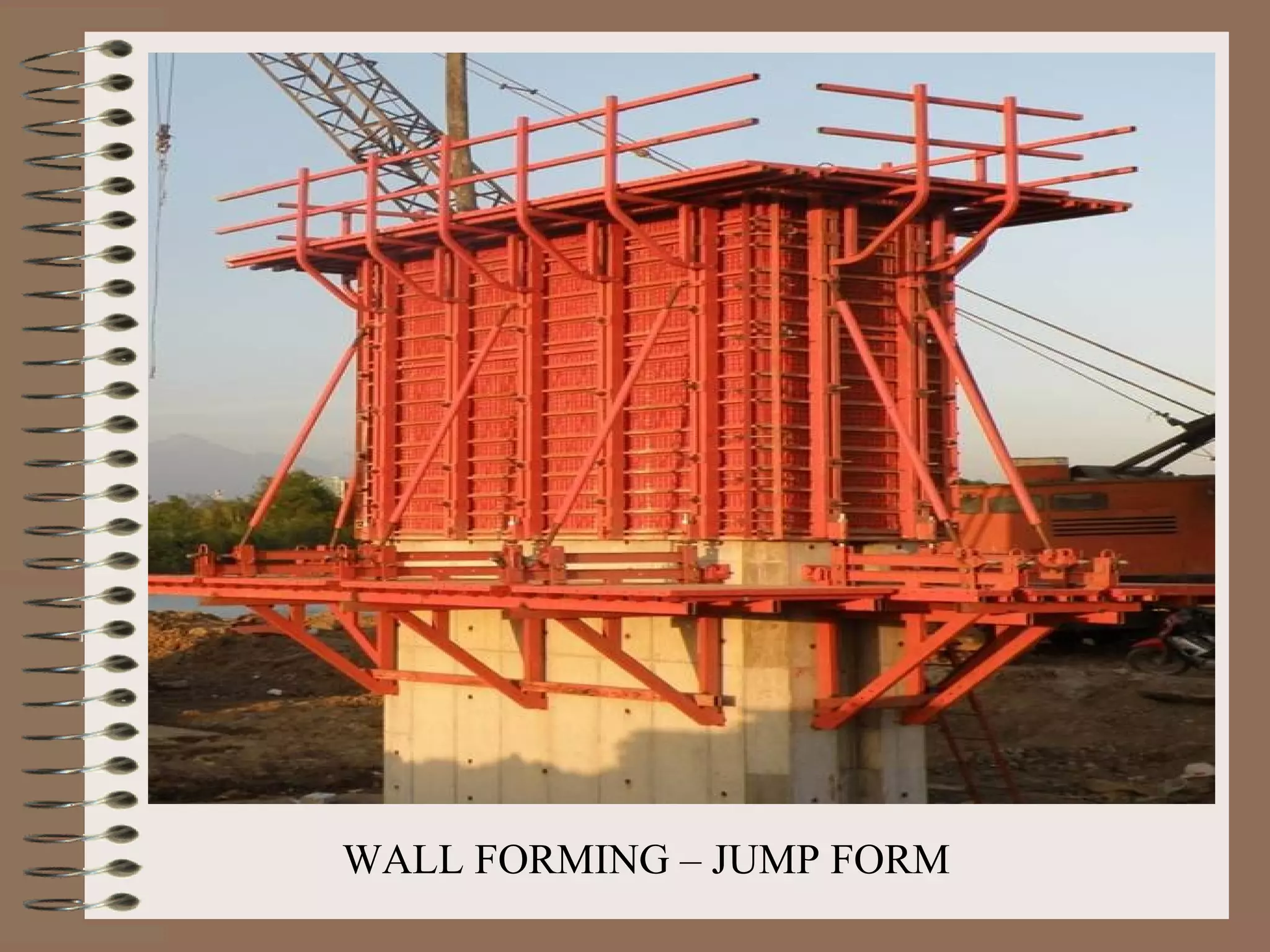 WALL FORMING – JUMP FORM
 