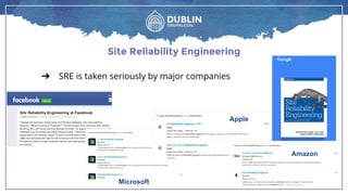➔ SRE is taken seriously by major companies
Site Reliability Engineering
Microsoft
Apple
Amazon
 