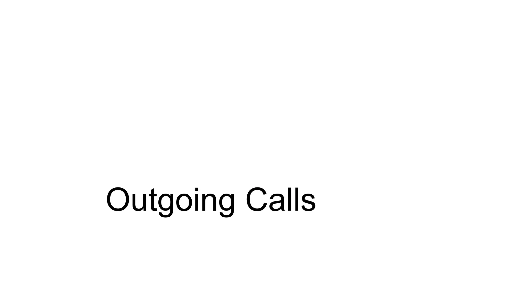 Outgoing Calls
 