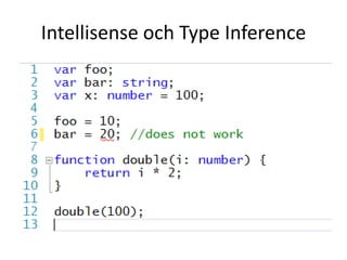 Intellisense och Type Inference
 