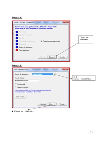 W
65
Etape n° 8 :
Etape n° 9 :
 Cliquez sur : « Suivant »
Cliquez sur :
« Suivant »
N. B. :
Serveur : Sphinx Online
 