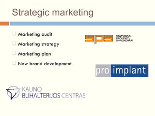 Strategic marketing Marketing audit Marketing strategy Marketing plan New brand development 