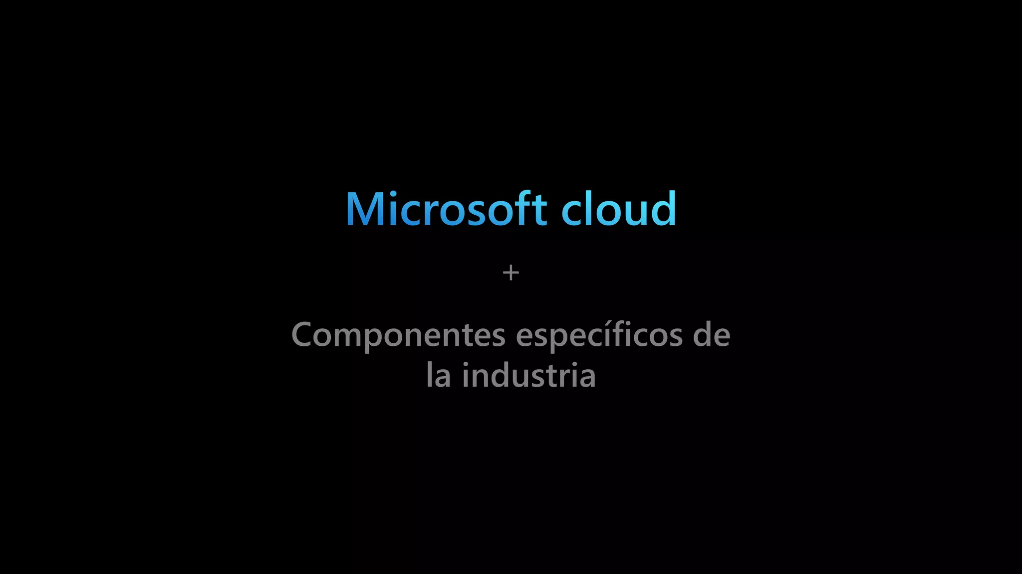 Componentes específicos de
la industria
+
 