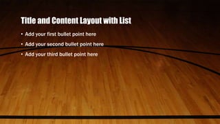 Title and Content Layout with List
• Add your first bullet point here

• Add your second bullet point here
• Add your third bullet point here

 
