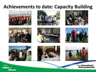 Achievements to date: Capacity Building
 
