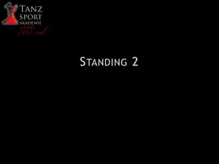 STANDING 2
 