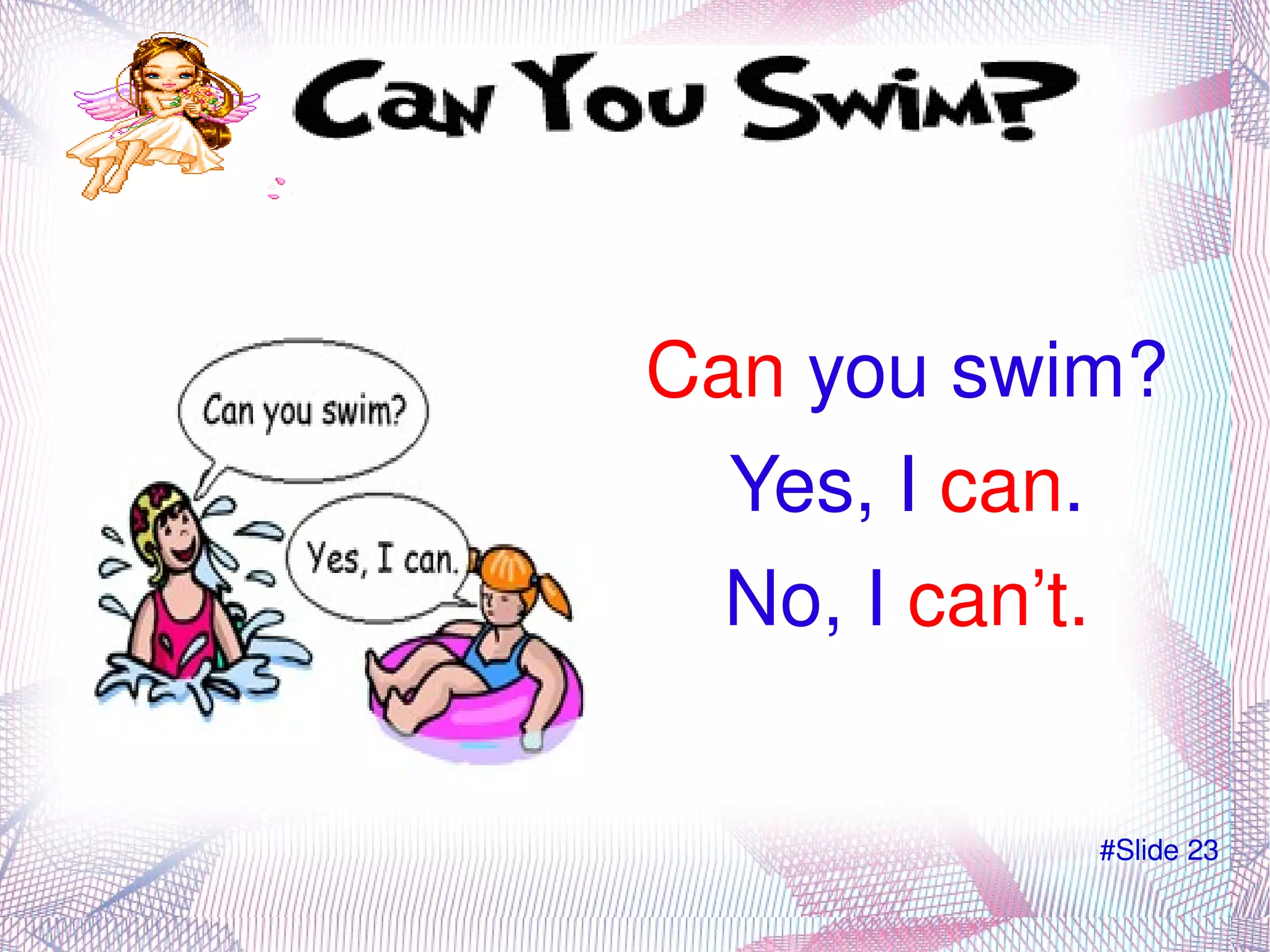 FOR EXAMPLE: HE  CAN  DRAW 