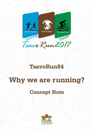 TsavoRun84
Why we are running?
Concept Note
 