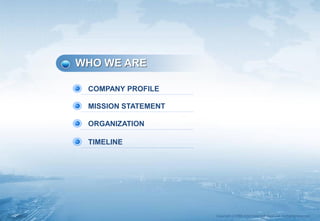 Copyrightⓒ1988-2014 Total Soft Bank Ltd. All Rights Reserved.
WHO WE ARE
COMPANY PROFILE
MISSION STATEMENT
ORGANIZATION
TIMELINE
 