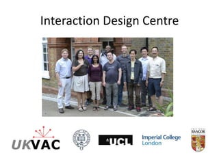 Interaction Design Centre

 