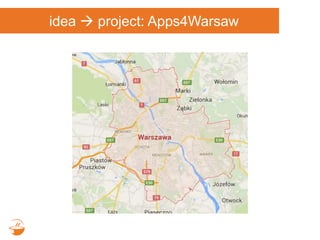 idea  project: Apps4Warsaw
 