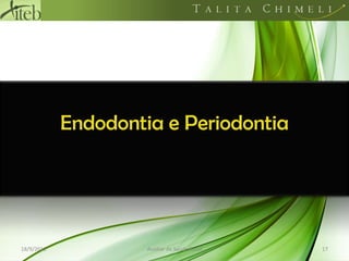 Endodontia e Periodontia18/09/201117Auxiliar de Saúde Bucal