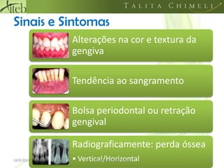 Sinais e Sintomas18/09/201122Auxiliar de Saúde Bucal