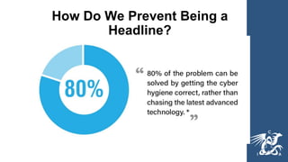 How Do We Prevent Being a
Headline?
 