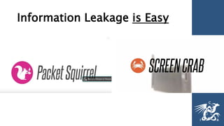Information Leakage is Easy
 