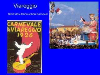 Viareggio
Stadt des italienischen Karneval
 