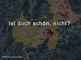 Ist doch schön, nicht?
Weiter mit einem Klick
 