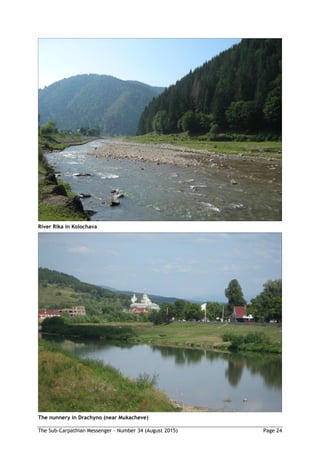 The Sub-Carpathian Messenger – Number 34 (August 2015) Page 24
River Rika in Kolochava
The nunnery in Drachyno (near Mukacheve)
 