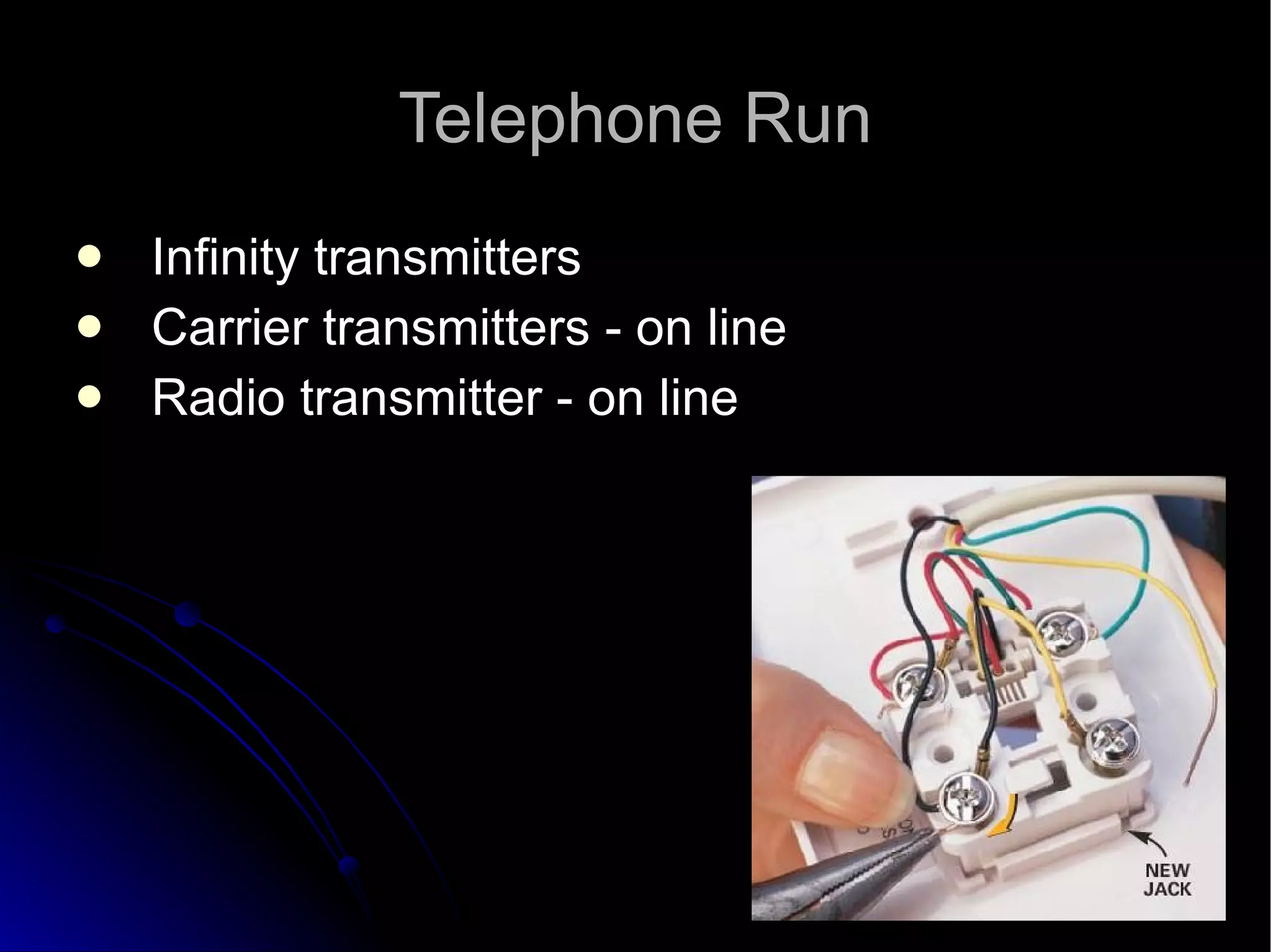 Telephone Run Infinity transmitters  Carrier transmitters - on line  Radio transmitter - on line  
