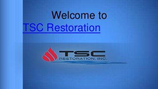 Welcome to
TSC Restoration
 