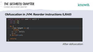 After obfuscation
Obfuscation in JVM: Reorder instructions (LRAII)
 