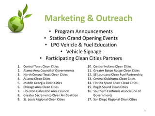 Project ScopeDevelop nationwide Liquid Propane refueling networkProvide “green” job training for U.S. military veterans and “at-risk” service techniciansIncremental cost support for LP school buses State-of-the-Art training/maintenance facility in 16 major metropolitan areasEducate public of economic and environmental benefits of using Autogas4