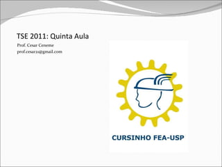 TSE 2011: Quinta Aula ,[object Object],[object Object]