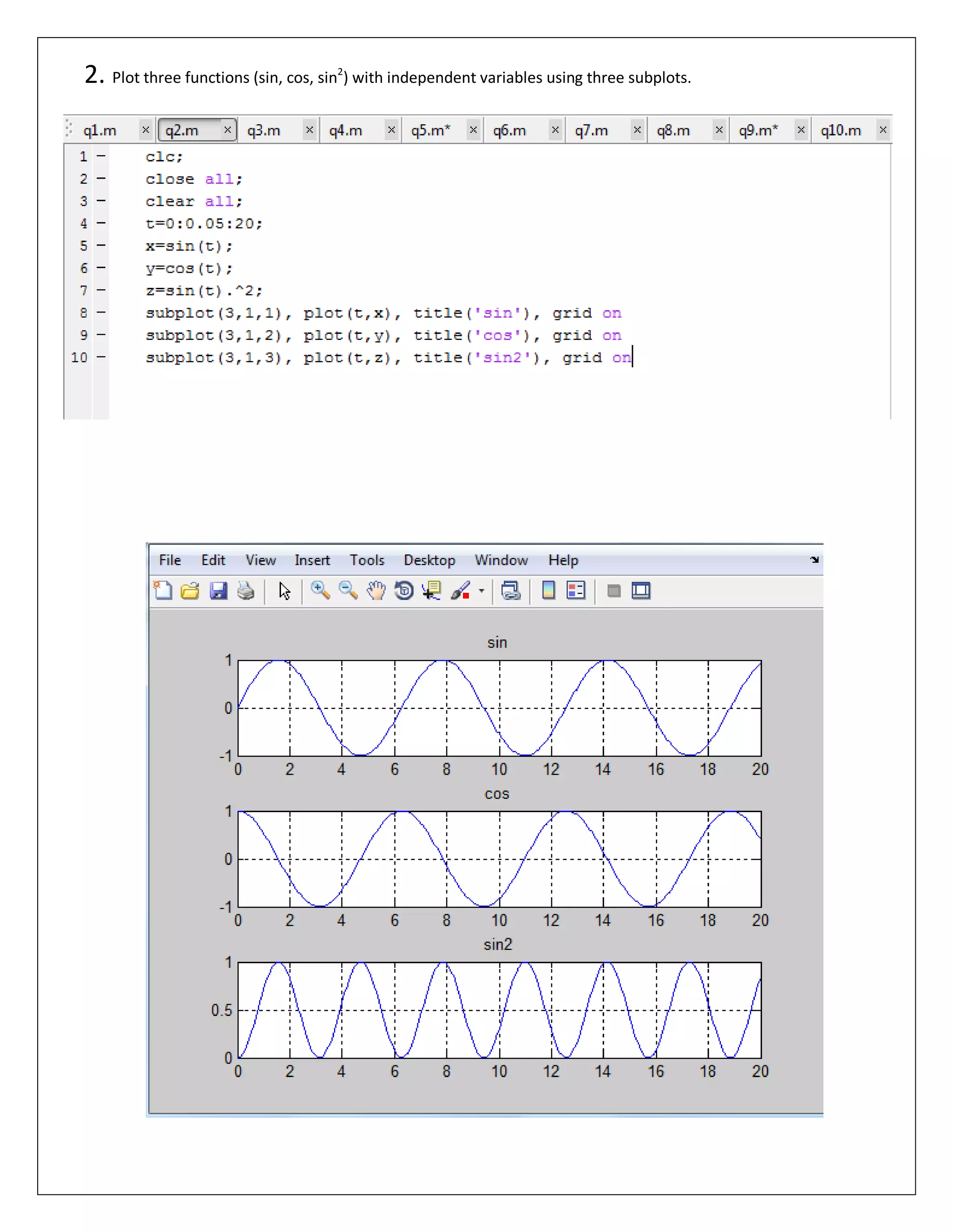 2. Plot three functions (sin, cos, sin2 ) with independent variables using three subplots. 
