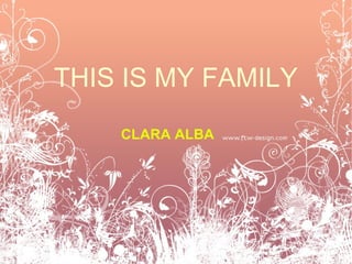 THIS IS MY FAMILY CLARA ALBA 