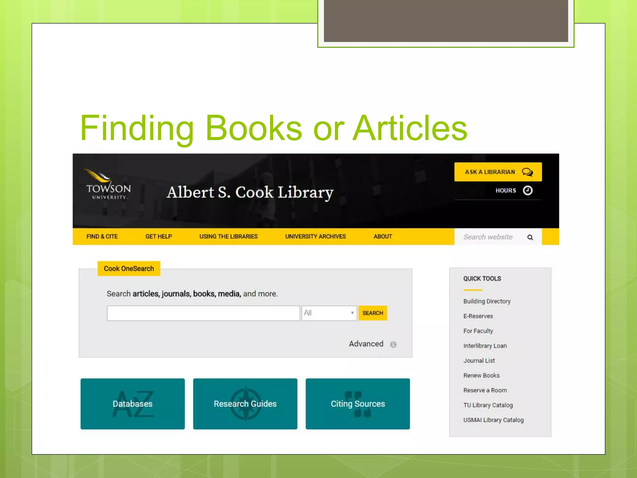 Finding Books or Articles
 