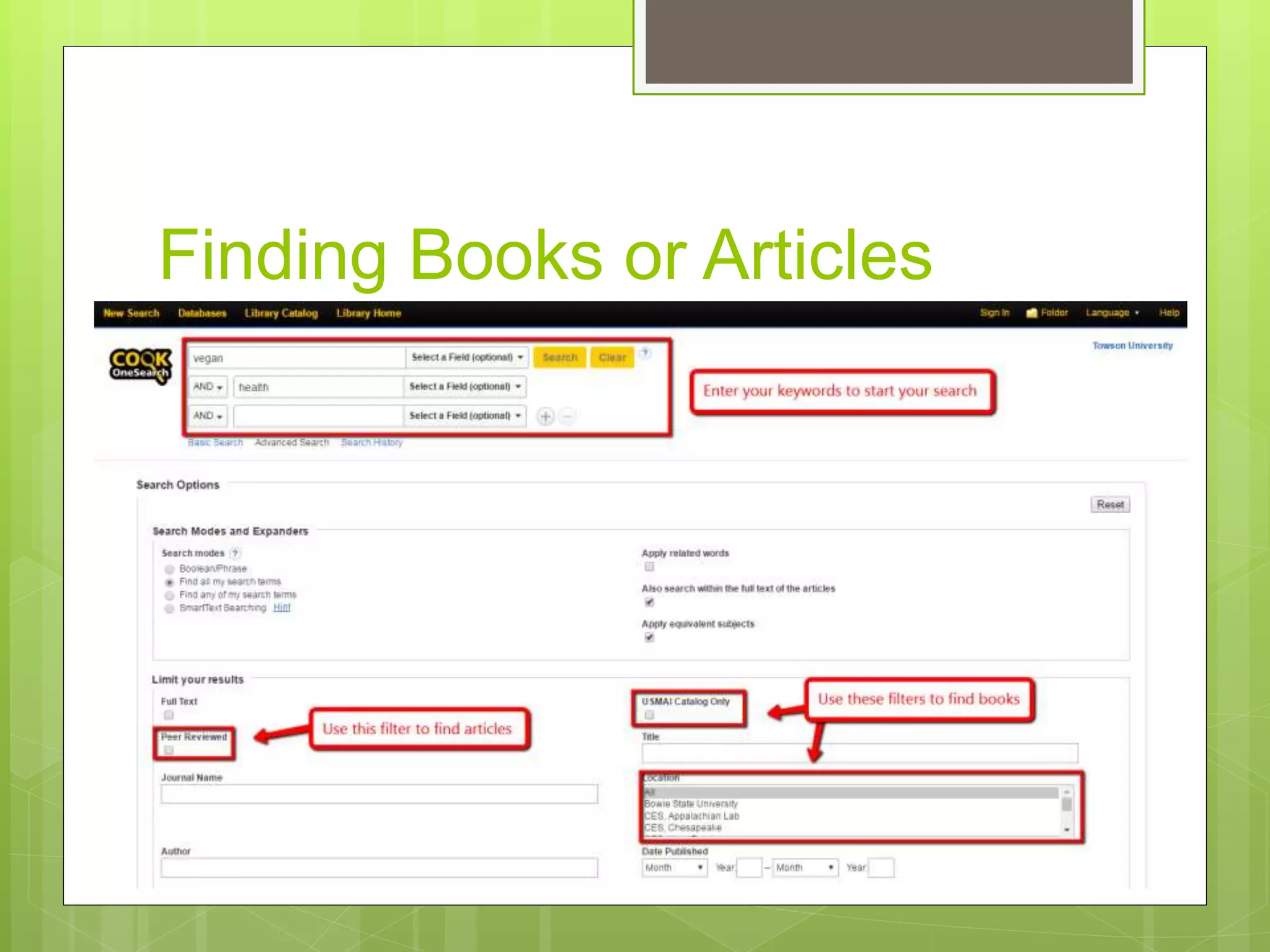 Finding Books or Articles
 