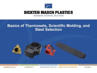 Basics of Thermosets, Scientific Molding, and Steel Selection 