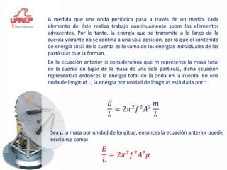 Movimiento OndulatorioActividadDescribe con tus palabras que se entiende por una onda mecánica.