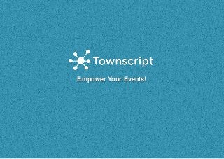 Empower Your Events!
 
