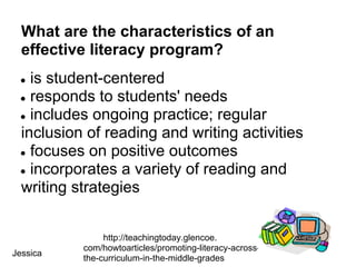 What are the characteristics of an
  effective literacy program?
 ● is student-centered
 ● responds to students' needs
 ● ...