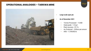 Tristar Gold | TSXV: TSG | OTCQX: TSGZF www.tristargold.com 13
OPERATIONAL ANALOGIES – TARKWA MINE
• Large scale open pit....