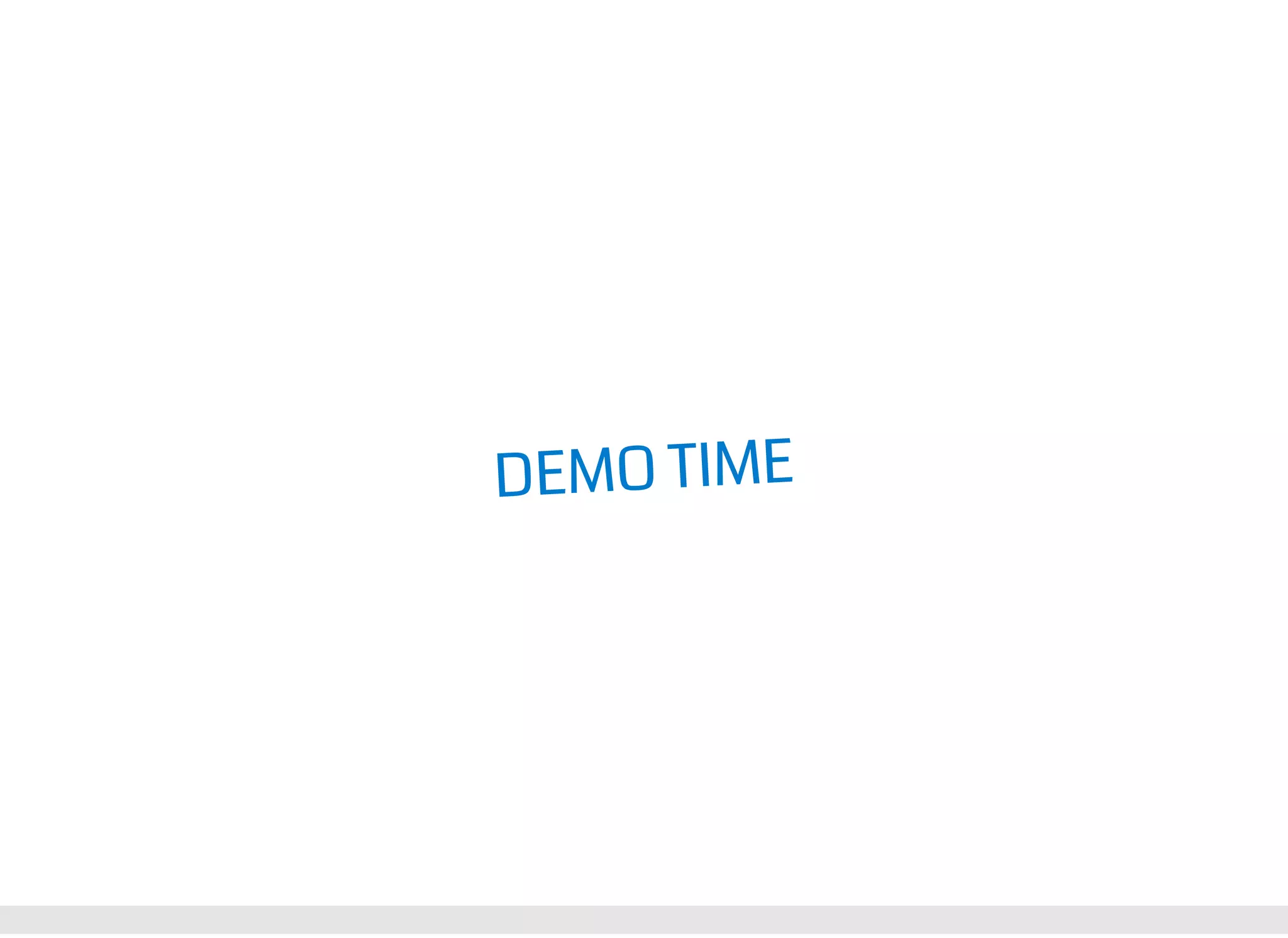 DEMO TIME 
