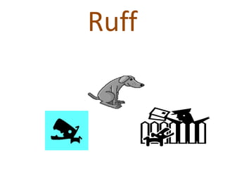 Ruff 
 