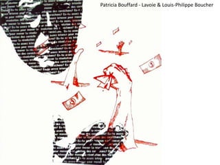 Patricia Bouffard - Lavoie & Louis-Philippe Boucher
 