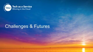 Challenges & Futures
 