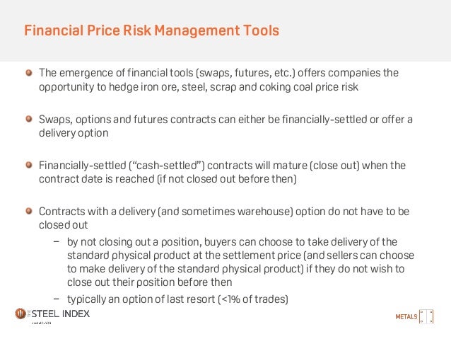 Swaps and forwards are subject to counterparty risk exchange traded futures and options are not