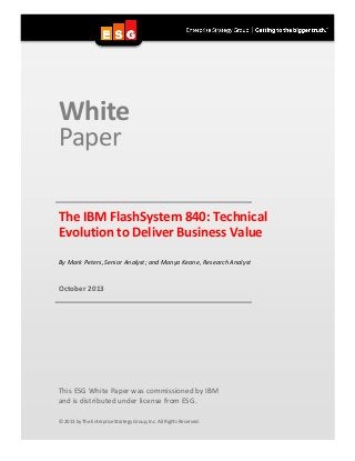 The IBM FlashSystem 840: Technical Evolution to Deliver Business Value