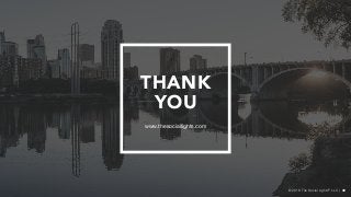 THANK  
YOU
www.thesociallights.com
30© 2018 The Social Lights® LLC |
 