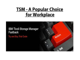 TSM - A popular choice for workplace