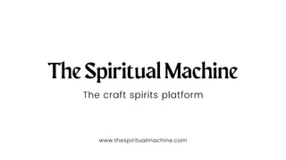 Pitch The Spiritual Machine