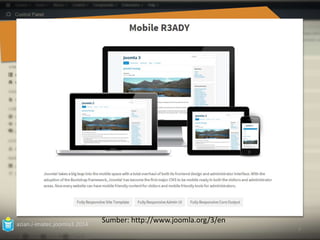 azian.i-imatec.joomla3.2014 
8 
Sumber: http://www.joomla.org/3/en 
 